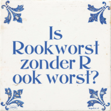 Is Rookworst zonder R ook worst? - 4 keer bekeken