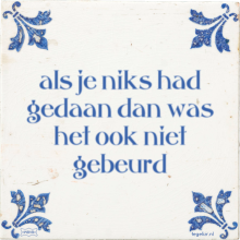 als je niks had gedaan dan was het ook niet gebeurd - 5 keer bekeken