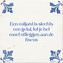Een miljard is slechts een getal, tot je het moet uitleggen aan de fiscus - 6 keer bekeken