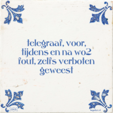 telegraaf, voor, tijdens en na wo2 fout, zelfs verboten geweest - 2 keer bekeken