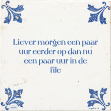 Liever morgen een paar uur eerder op dan nu een paar uur in de file - 9 keer bekeken