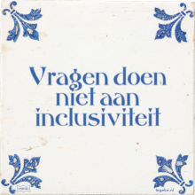 Vragen doen niet aan inclusiviteit - 1 keer bekeken