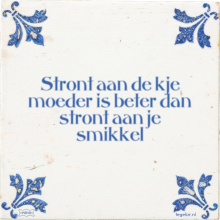 Stront aan de kje moeder is beter dan stront aan je smikkel - 2 keer bekeken