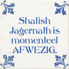 Shatish Jagernath is momenteel AFWEZIG. - 7 keer bekeken