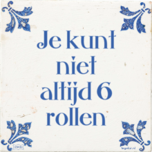 Je kunt niet altijd 6 rollen - 23 keer bekeken