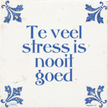 Te veel stress is nooit goed - 18 keer bekeken