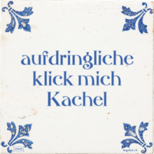 aufdringliche klick mich Kachel - 1 keer bekeken