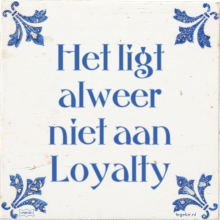 Het ligt alweer niet aan Loyalty - 18 keer bekeken