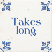 Takes long - 4 keer bekeken