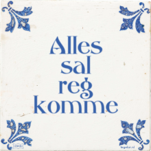 Alles sal reg komme - 8 keer bekeken