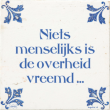 Niets menselijks is de overheid vreemd … - 5 keer bekeken