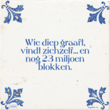 Wie diep graaft, vindt zichzelf… en nog 23 miljoen blokken. - 3 keer bekeken