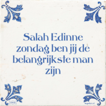 Salah Edinne zondag ben jij de belangrijkste man zijn - 13 keer bekeken
