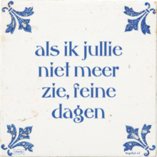 als ik jullie niet meer zie, feine dagen - 9 keer bekeken