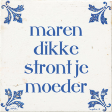maren dikke stront je moeder - 1 keer bekeken