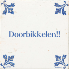 Doorbikkelen!! - 9 keer bekeken