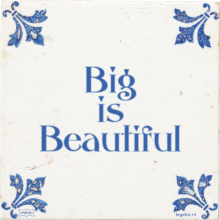 Big is Beautiful - 10 keer bekeken