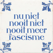 nu niet nooit niet nooit meer fascisme - 8 keer bekeken