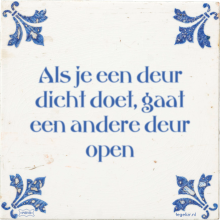 Als je een deur dicht doet, gaat een andere deur open - 22 keer bekeken