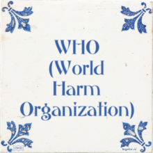 WHO (World Harm Organization) - 11 keer bekeken