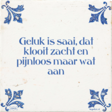 Geluk is saai, dat klooit zacht en pijnloos maar wat aan - 2 keer bekeken