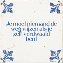 Je moet niemand de weg wijzen als je zelf verdwaald bent - 2 keer bekeken