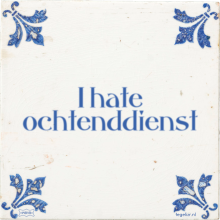 I hate ochtenddienst - 4 keer bekeken