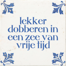 lekker dobberen in een zee van vrije tijd - 2 keer bekeken