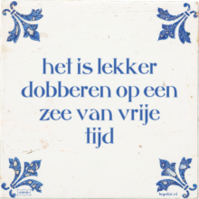 het is lekker dobberen op een zee van vrije tijd - 2 keer bekeken