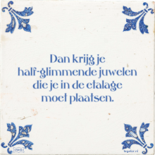 Dan krijg je half-glimmende juwelen die je in de etalage moet plaatsen. - 1 keer bekeken