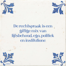 De rechtspraak is een giftige mix van lijfsbehoud, ego, politiek en institutione - 4 keer bekeken