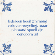 Iedereen heeft z'n mond vol over recycling, maar niemand spoelt zijn condoom uit - 3 keer bekeken