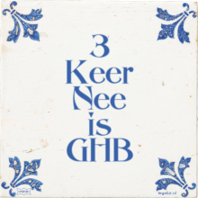 3 Keer Nee is GHB - 1 keer bekeken
