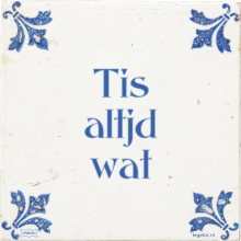 Tis altjd wat - 3 keer bekeken