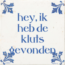 hey, ik heb de kluts gevonden - 13 keer bekeken