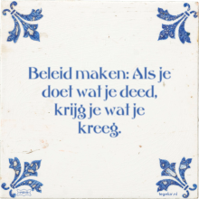Beleid maken: Als je doet wat je deed, krijg je wat je kreeg. - 16 keer bekeken