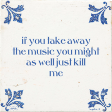 if you take away the music you might as well just kill me - 2 keer bekeken
