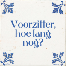 Voorzitter, hoe lang nog? - 4 keer bekeken