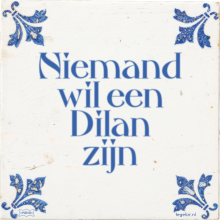 Niemand wil een Dilan zijn - 6 keer bekeken