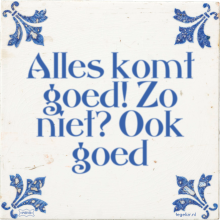 Alles komt goed! Zo niet? Ook goed - 3 keer bekeken