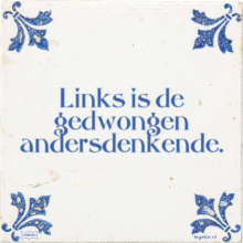 Links is de gedwongen andersdenkende. - 3 keer bekeken