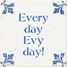 Every day Evy day! - 7 keer bekeken