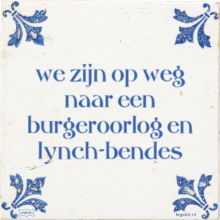 we zijn op weg naar een burgeroorlog en lynch-bendes - 2 keer bekeken