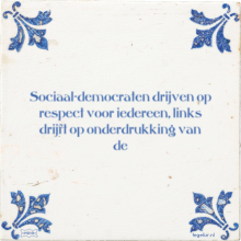 Sociaal-democraten drijven op respect voor iedereen, links drijft op onderdrukking van de - 4 keer bekeken