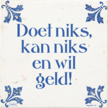 Doet niks, kan niks en wil geld! - 4 keer bekeken