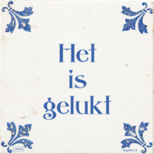 Het is gelukt - 6 keer bekeken