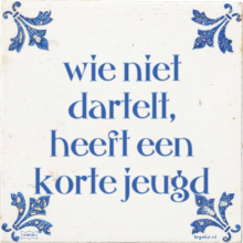 wie niet dartelt, heeft een korte jeugd - 4 keer bekeken