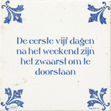 De eerste vijf dagen na het weekend zijn het zwaarst om te doorstaan - 4 keer bekeken