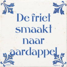 De friet smaakt naar aardappel - 16 keer bekeken