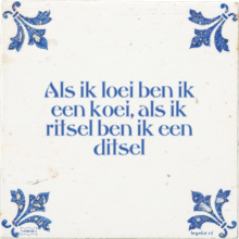 Als ik loei ben ik een koei, als ik ritsel ben ik een ditsel - 1 keer bekeken